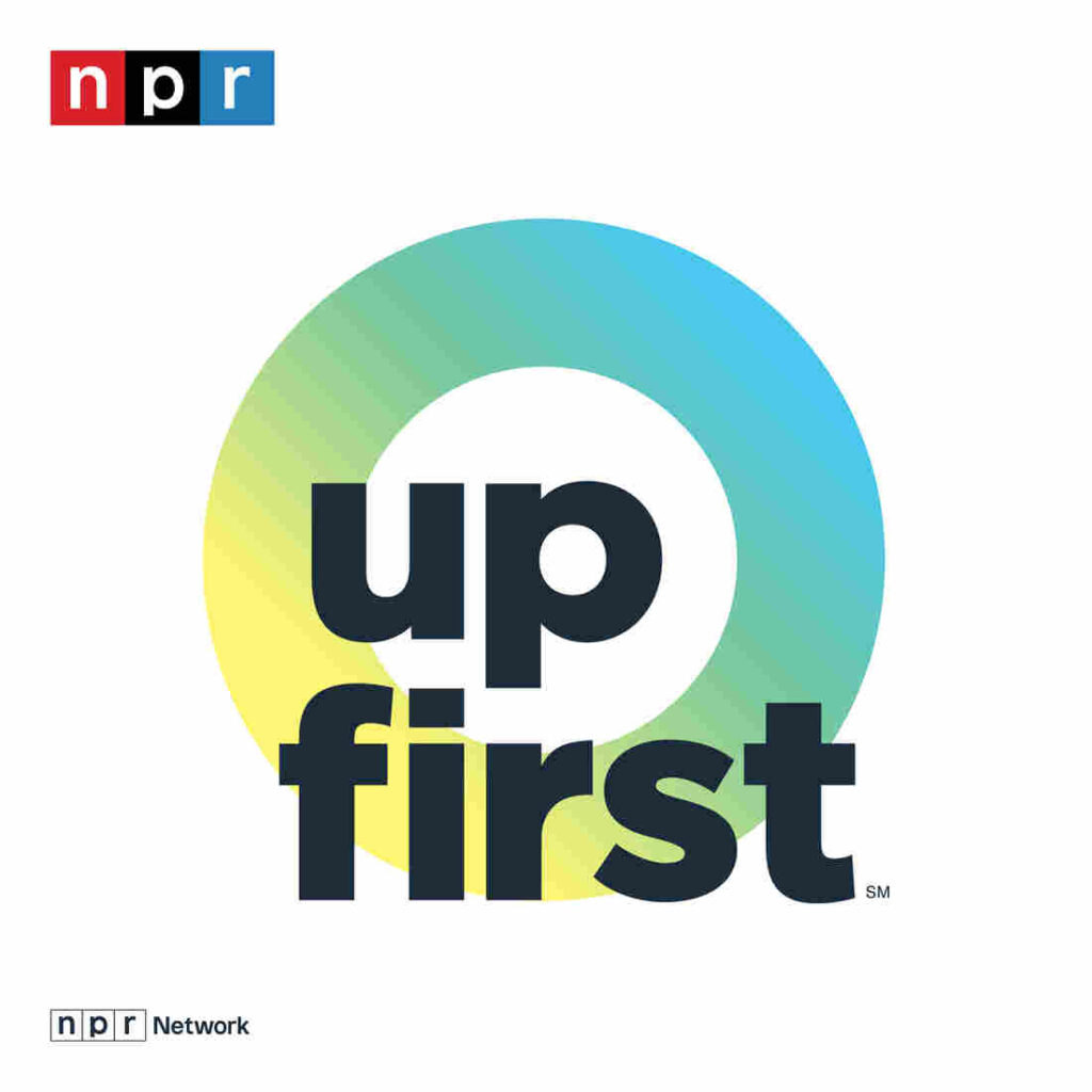 Up First from NPR