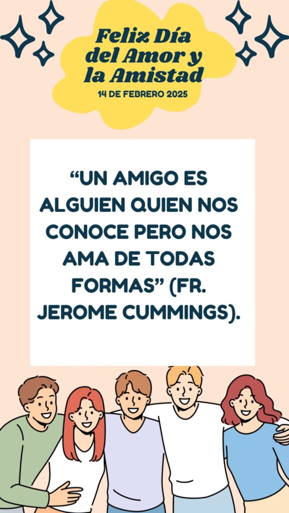 "Un amigo es alguien quien nos conoce pero nos ama de todas formas" - FR. Jerome Cummings (Foto: Canva.com / Noé Yactayo)